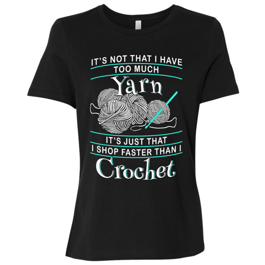 I Shop Faster than I Crochet Ladies Relaxed Jersey Short-Sleeve T-Shirt