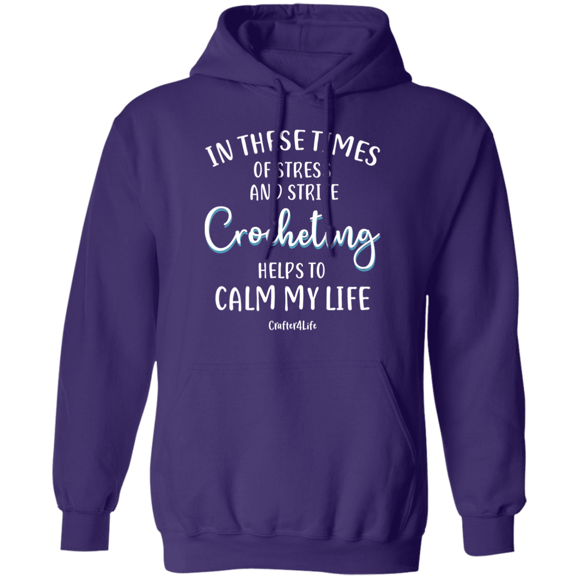 Crocheting Helps to Calm My Life Pullover Hoodie