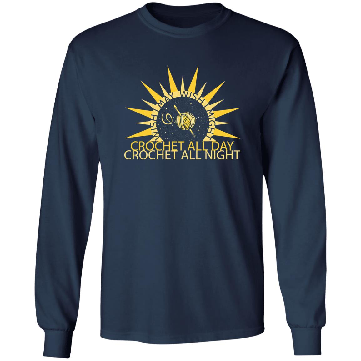 Wish I May Crochet Long Sleeve T-Shirt