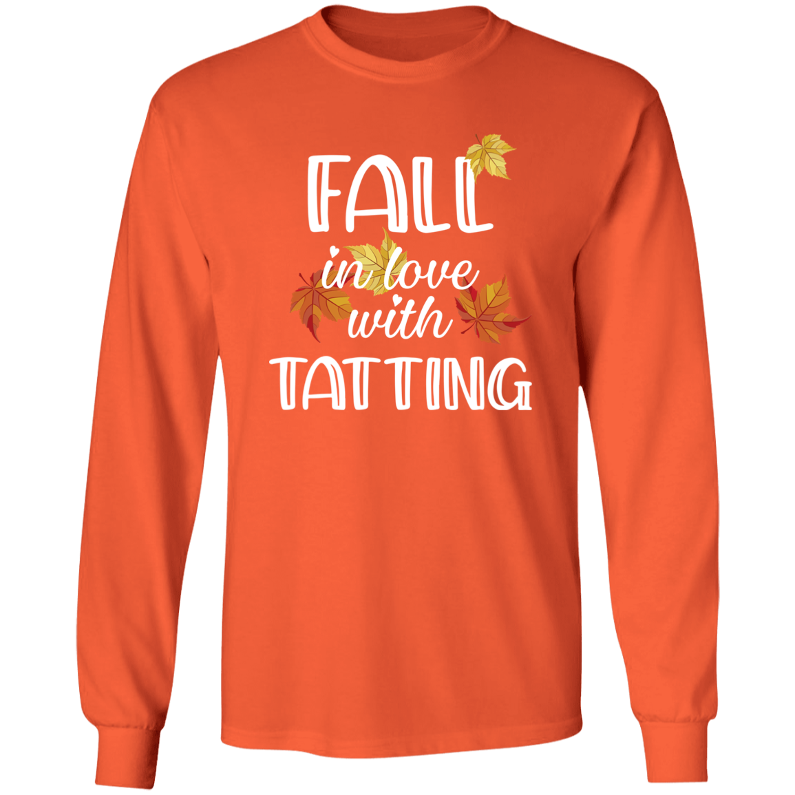 Fall in Love with Tatting LS Ultra Cotton T-Shirt