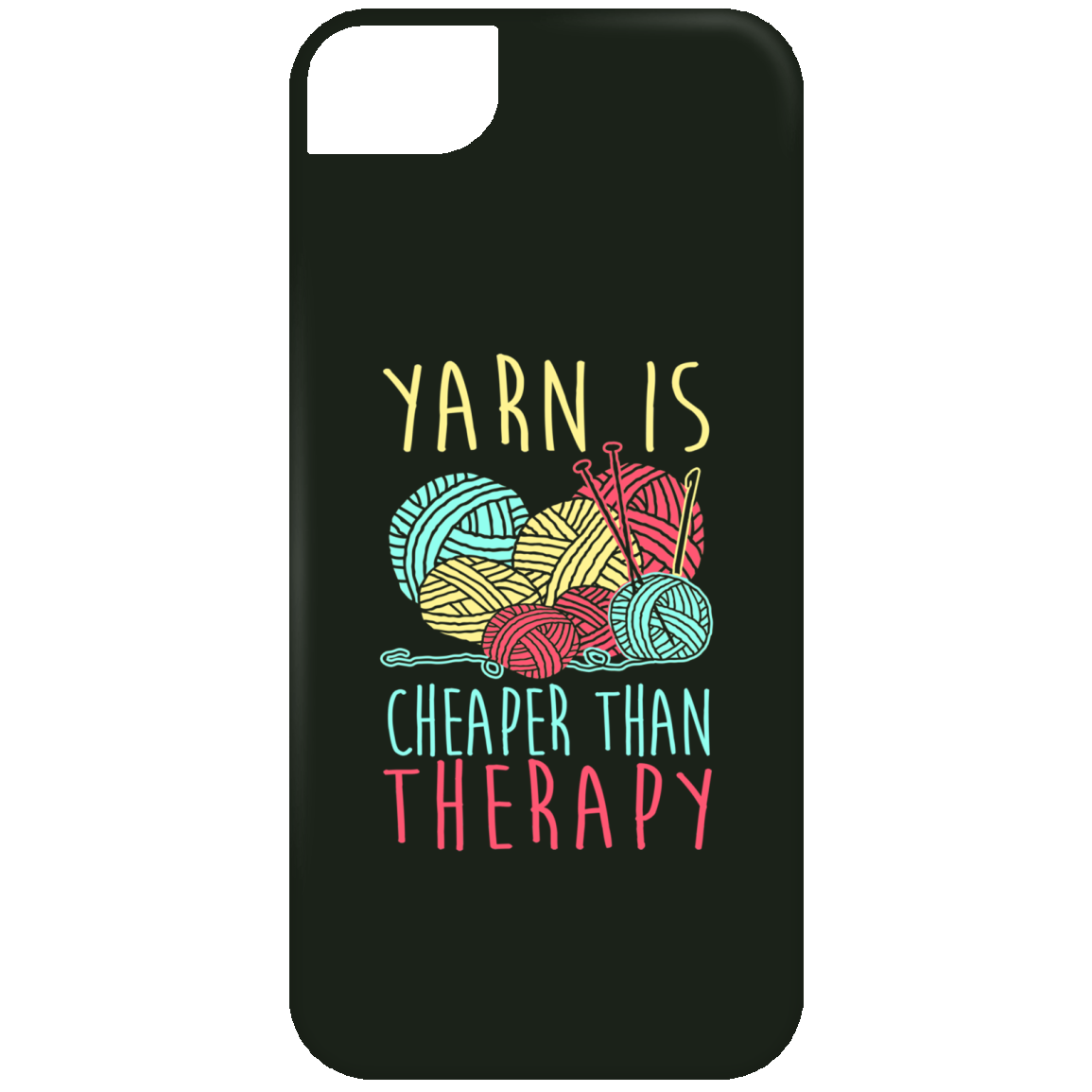 Yarn is Cheaper than Therapy iPhone Cases