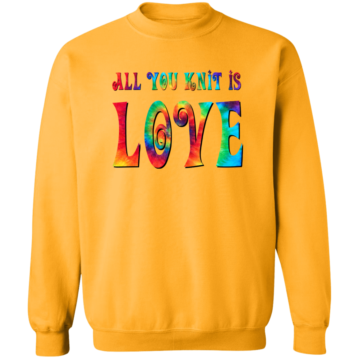 All You Knit is Love Sweatshirt