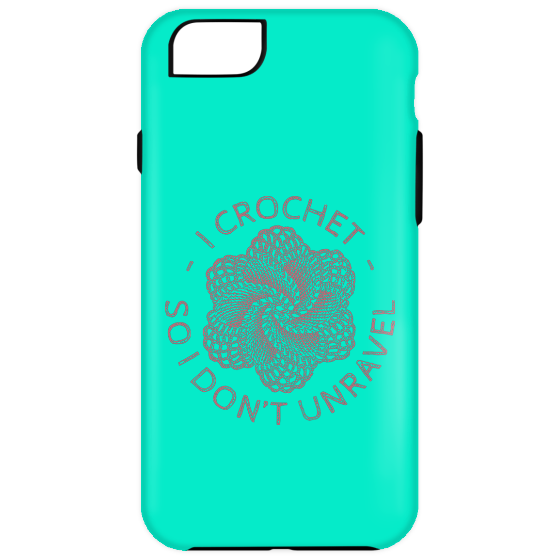 I Crochet So I Don't Unravel iPhone Cases