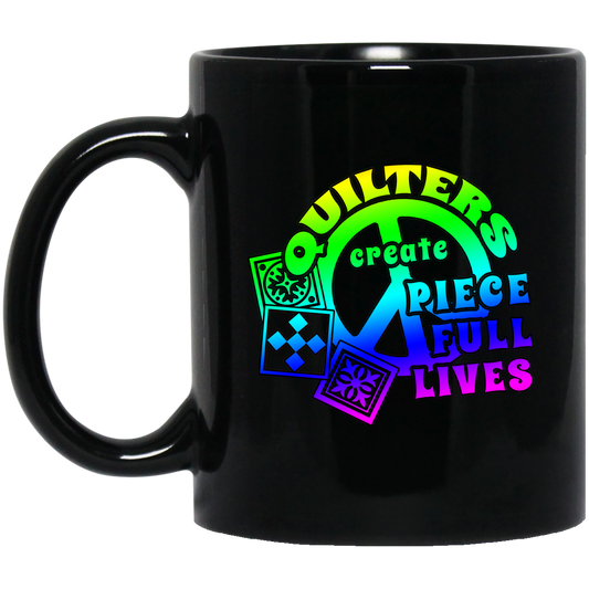 Quilters Create Piece Full Lives Black Mugs