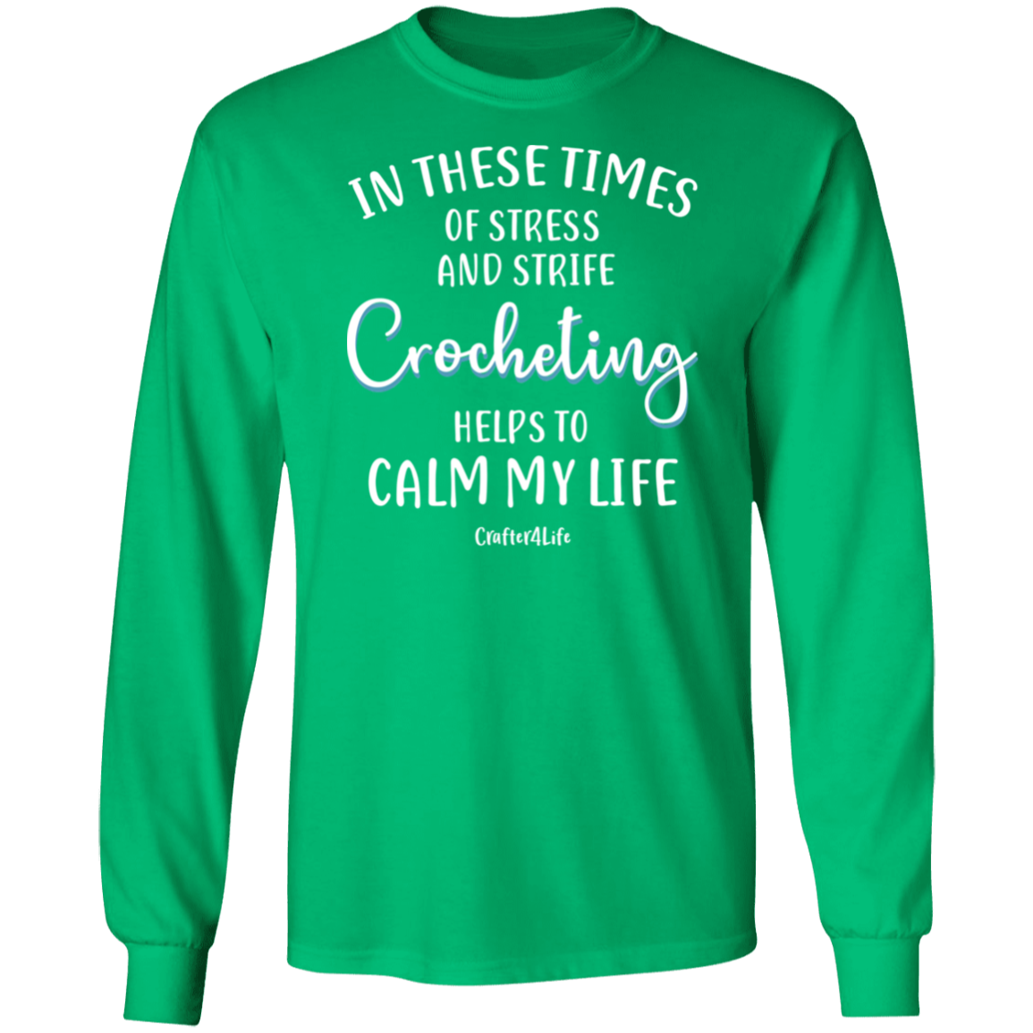 Crocheting Helps to Calm My Life LS Ultra Cotton T-Shirt