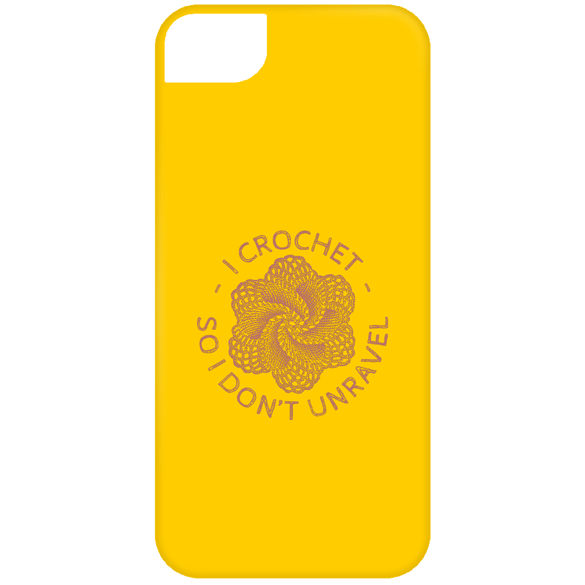 I Crochet So I Don't Unravel iPhone Cases