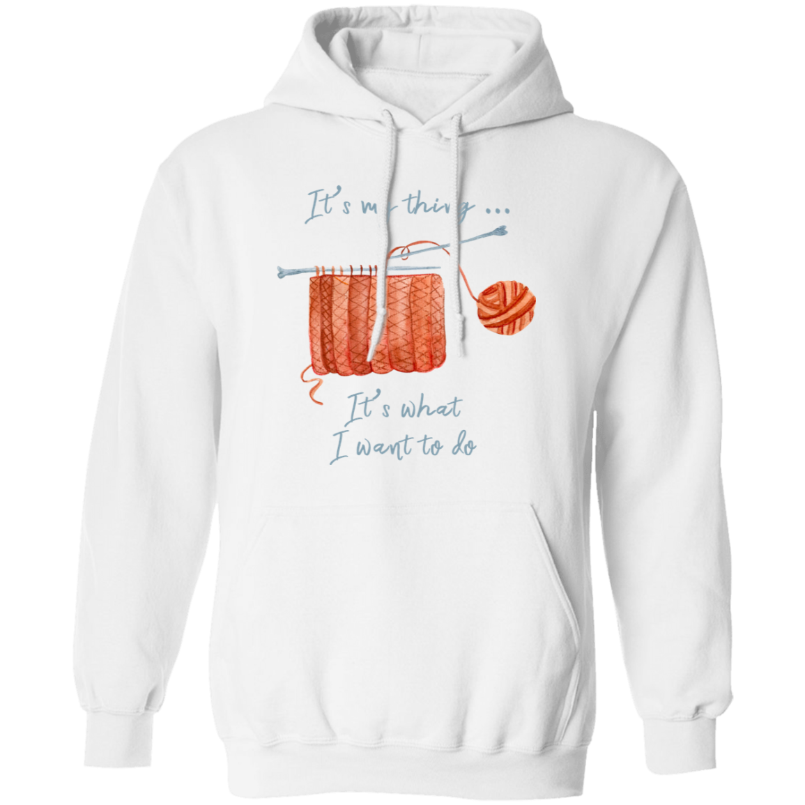 It's My Thing - Knitting Pullover Hoodie