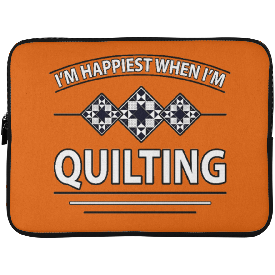I'm Happiest When I'm Quilting Laptop Sleeves
