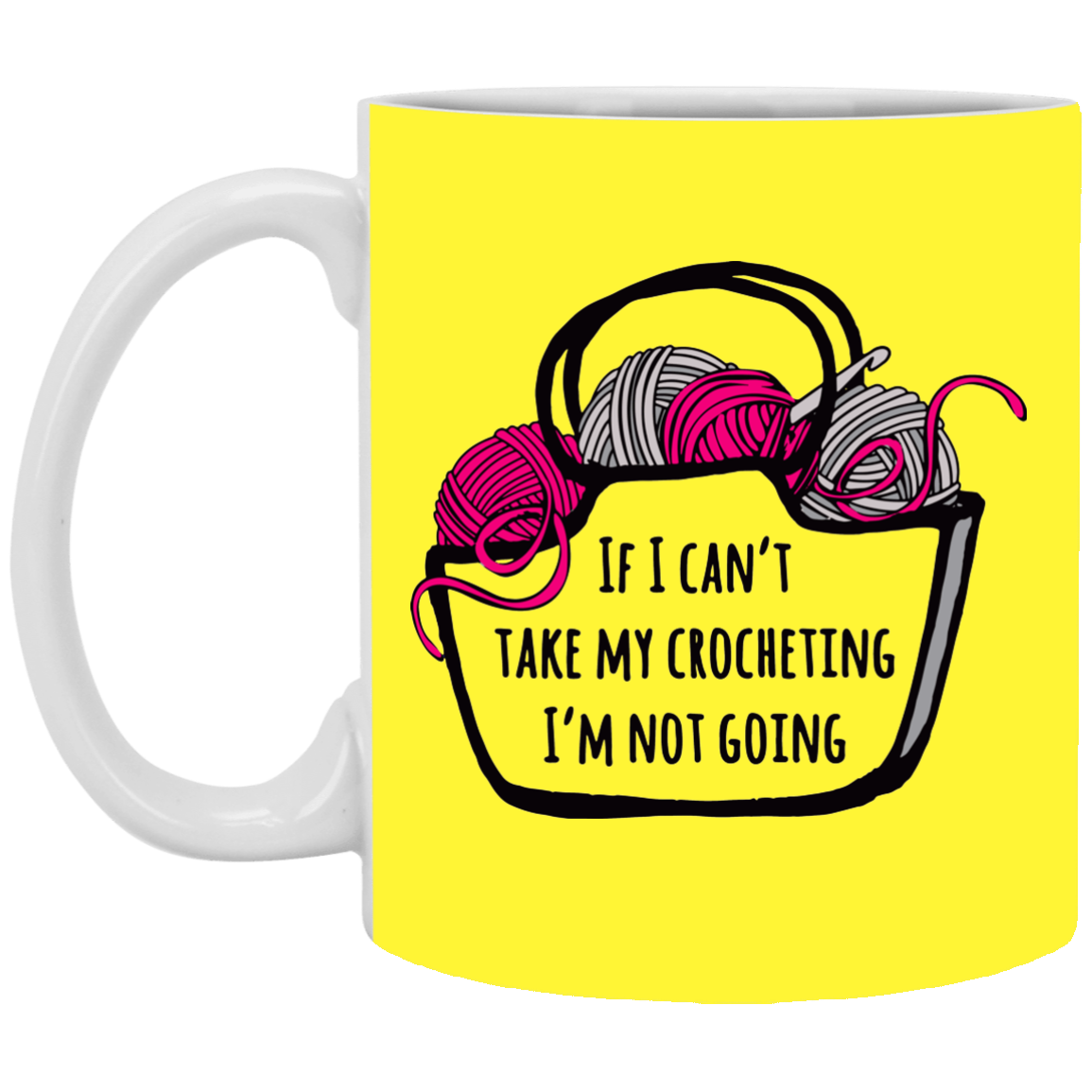 If I Can't Take My Crocheting White Mugs