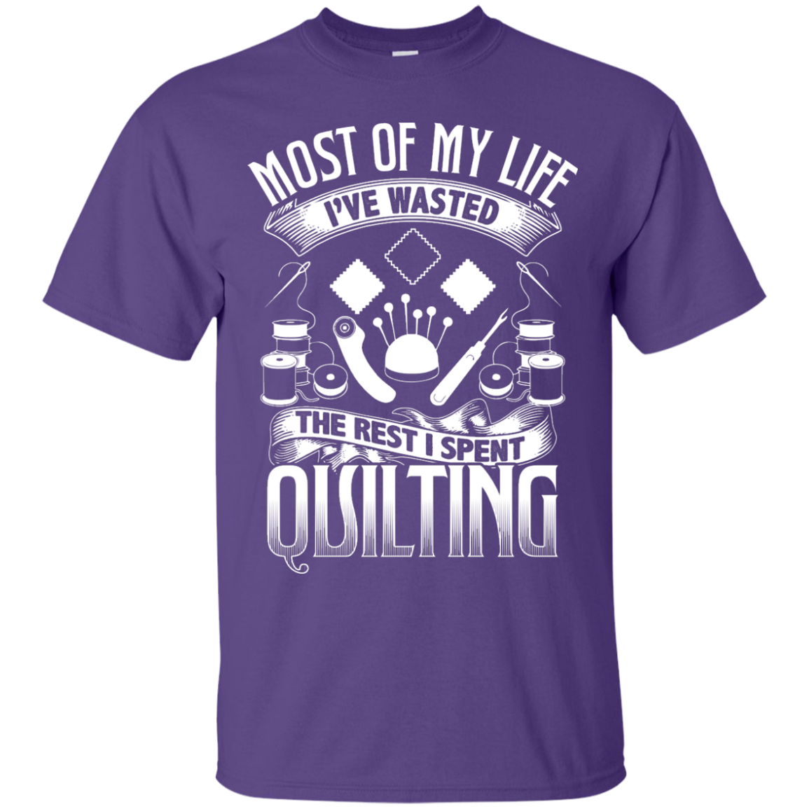Most of My Life (Quilting) Custom Ultra Cotton T-Shirt - Crafter4Life - 10
