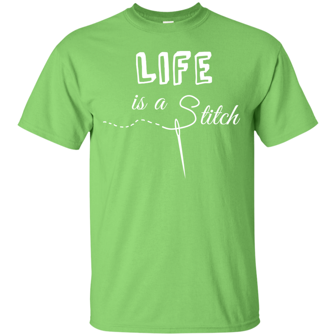 Life is a Stitch Ultra Cotton T-Shirt