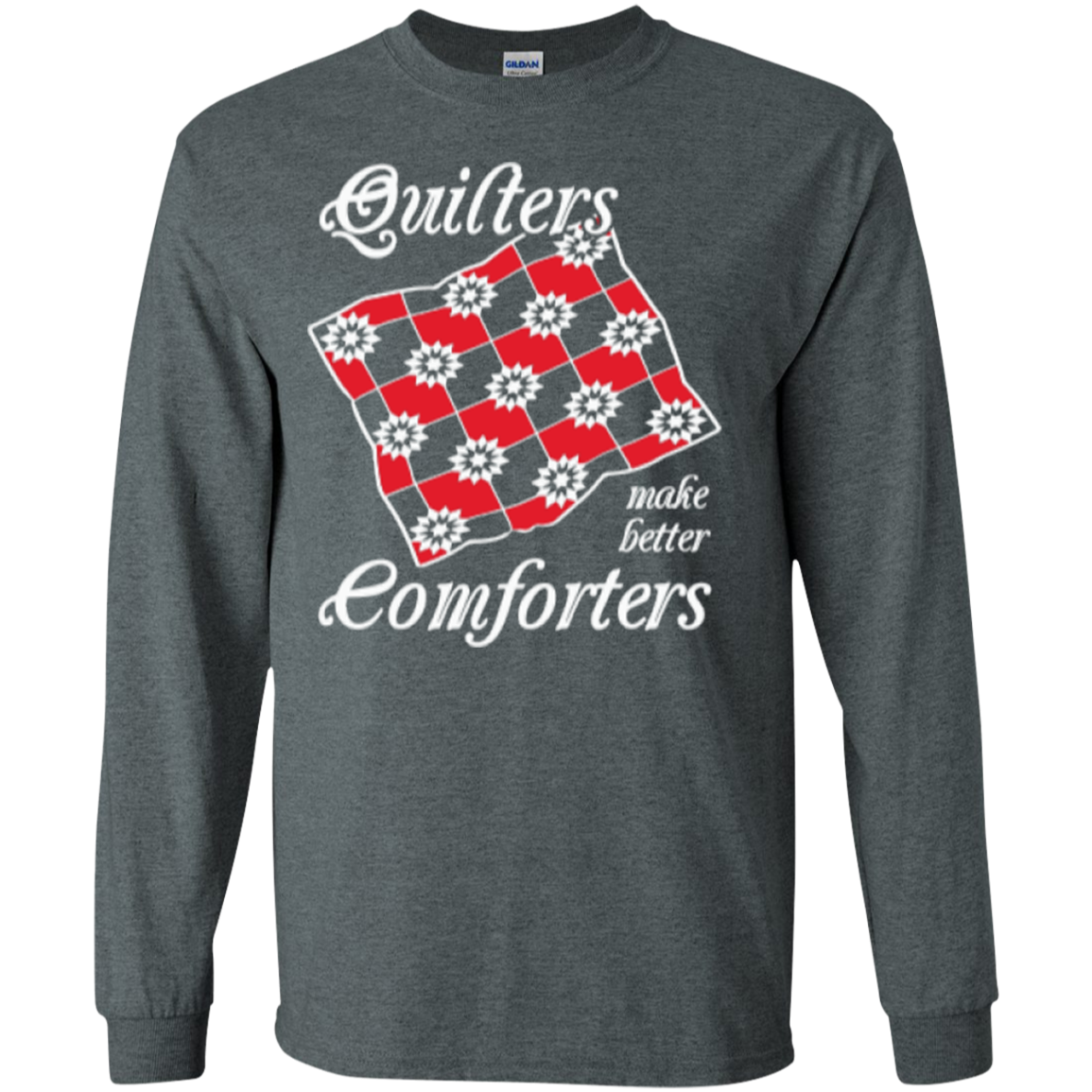 Quilters Make Better Comforters Long Sleeve Ultra Cotton T-Shirt - Crafter4Life - 5