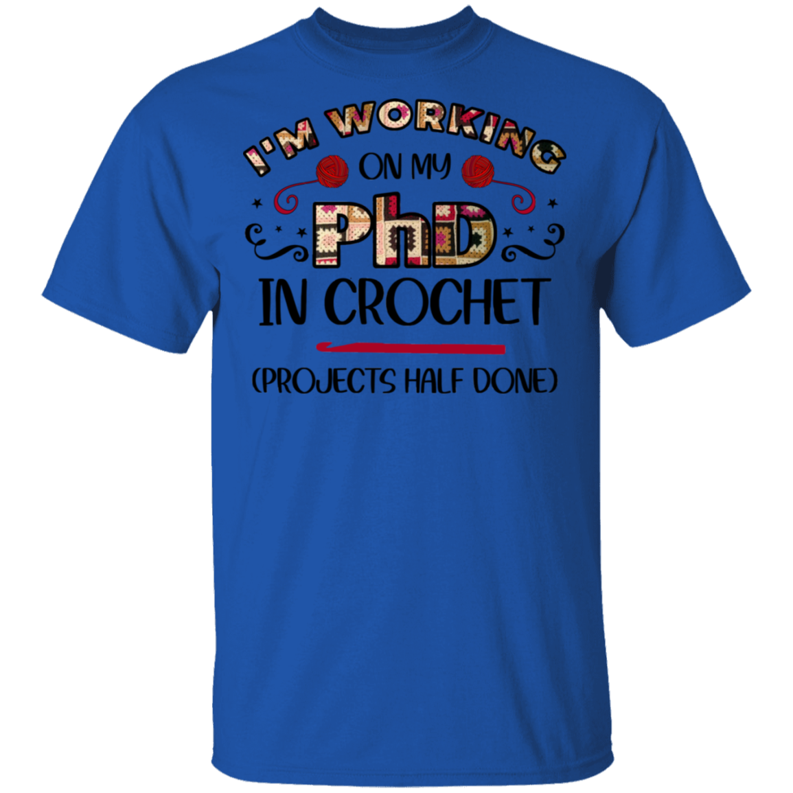 PhD in Crochet T-Shirt
