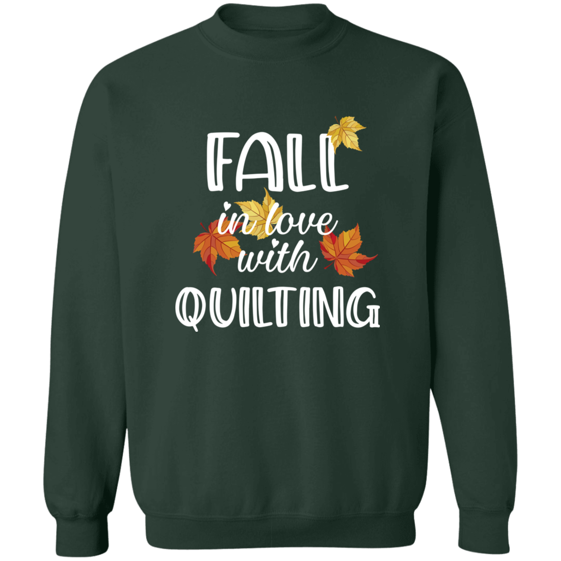 Fall in Love with Quilting Sweatshirt