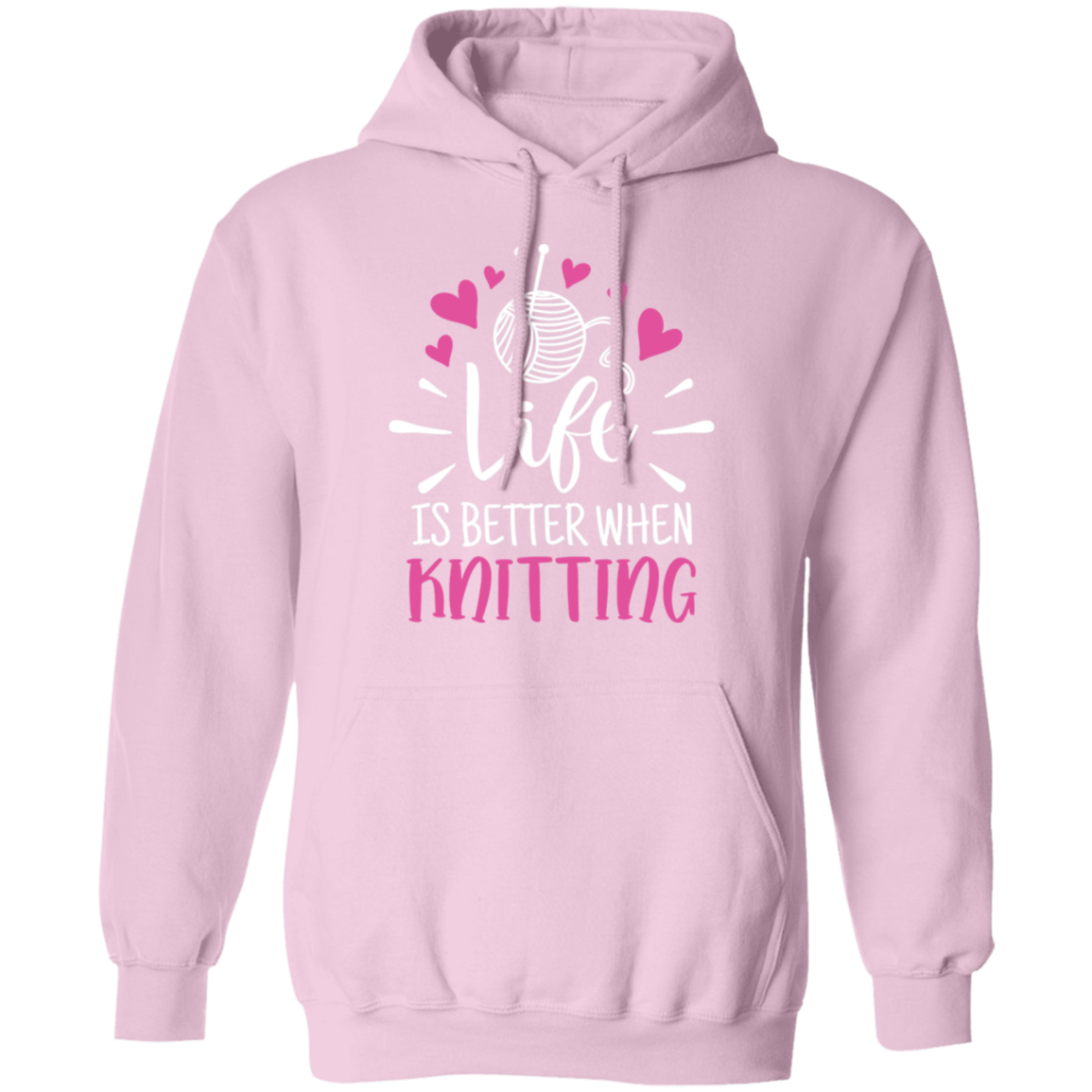 Life is Better When Knitting Pullover Hoodie