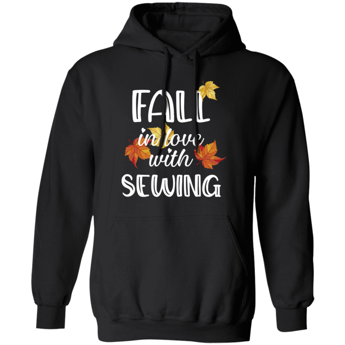 Fall in Love with Sewing Pullover Hoodie