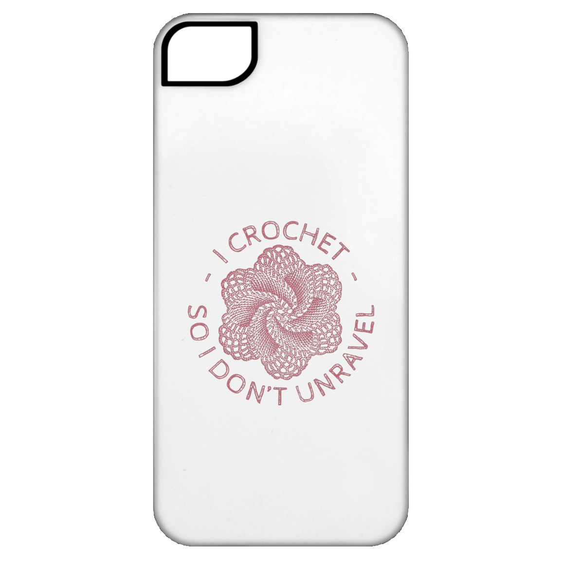 I Crochet So I Don't Unravel iPhone Cases