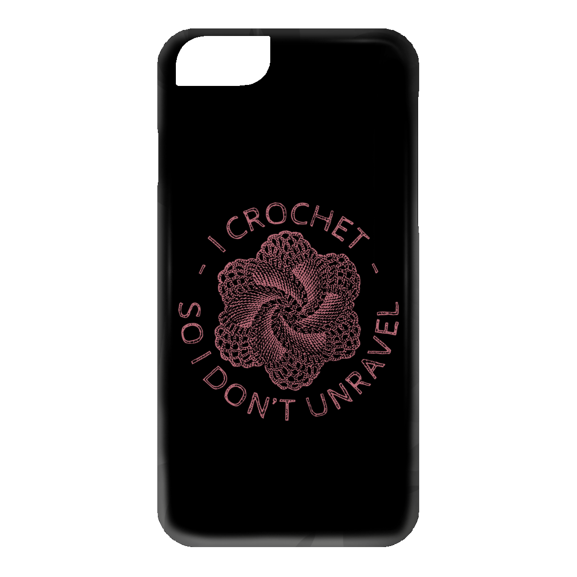 I Crochet So I Don't Unravel iPhone Cases