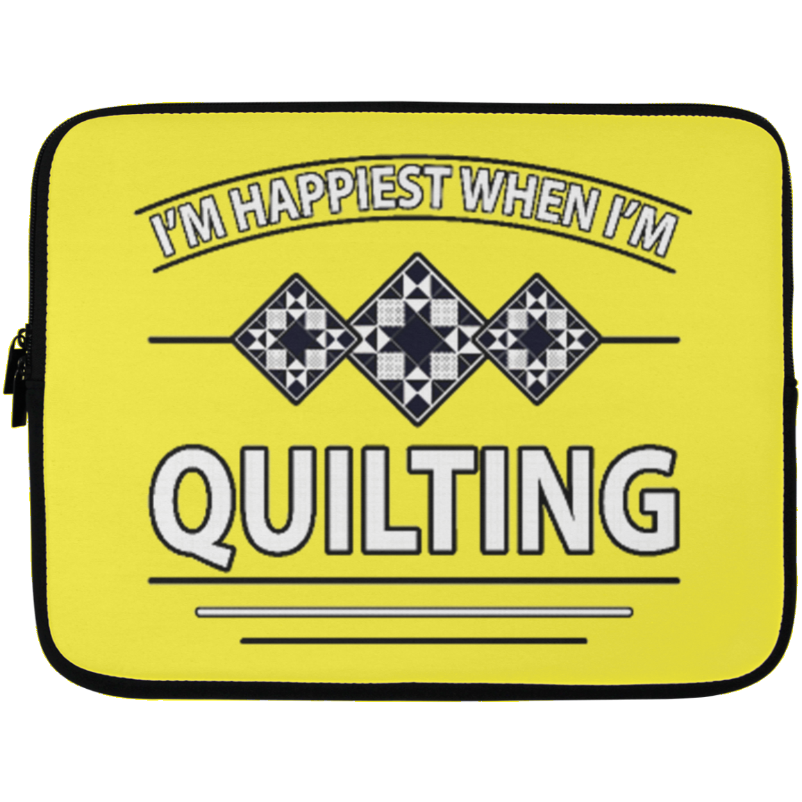 I'm Happiest When I'm Quilting Laptop Sleeves