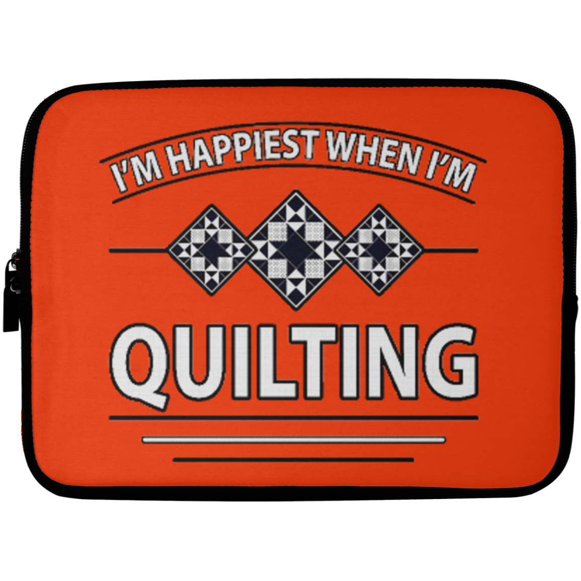 I'm Happiest When I'm Quilting Laptop Sleeves