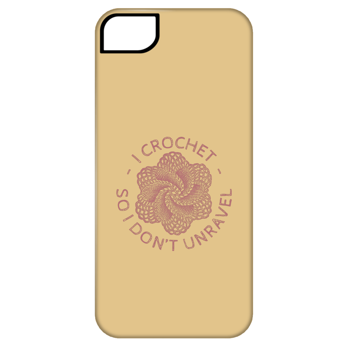 I Crochet So I Don't Unravel iPhone Cases