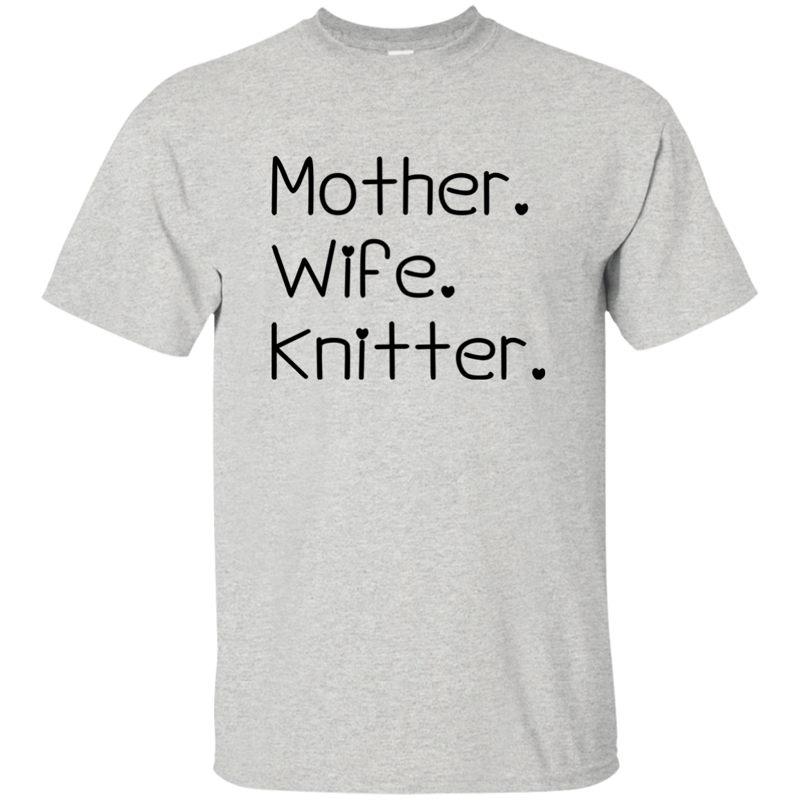 Mother-Wife-Knitter Ultra Cotton T-Shirt