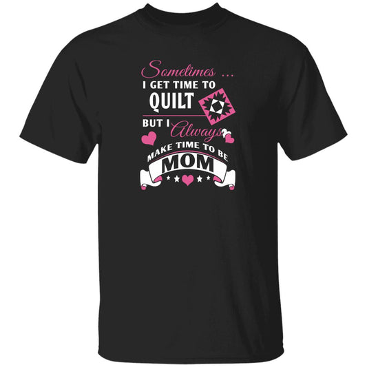 Time to Quilt - Mom T-Shirt