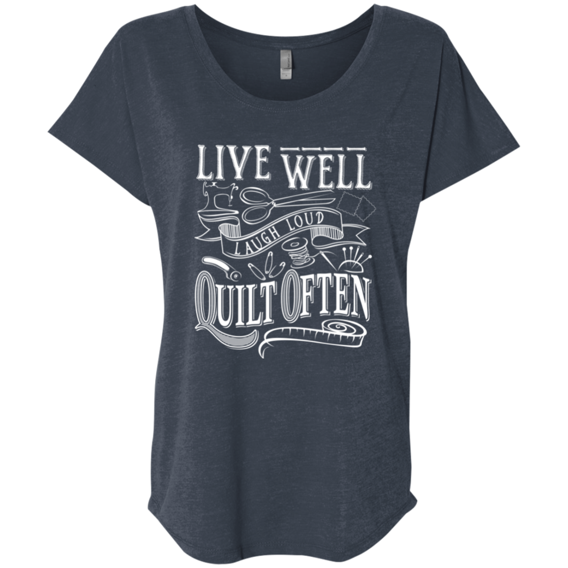 Live Well, Quilt Often Ladies Triblend Dolman Sleeve