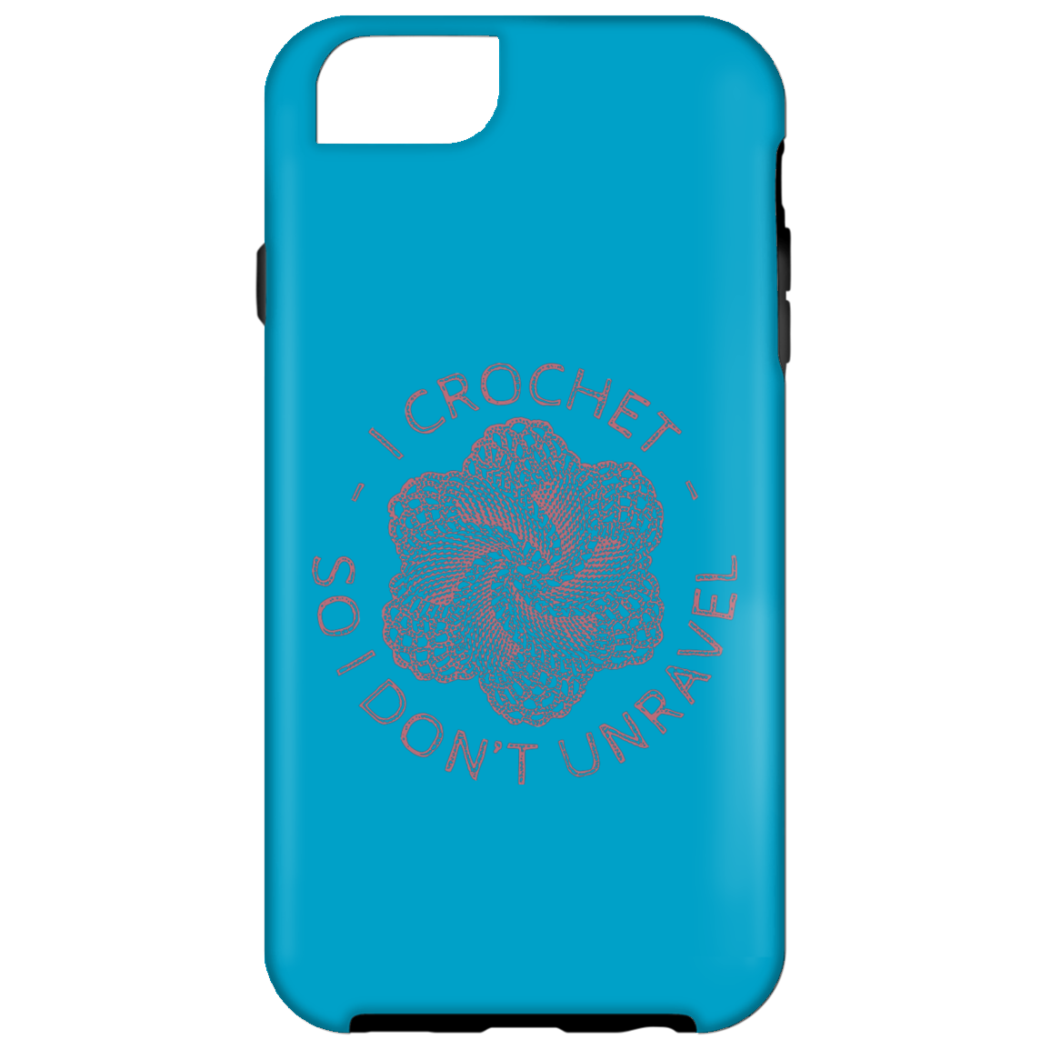 I Crochet So I Don't Unravel iPhone Cases