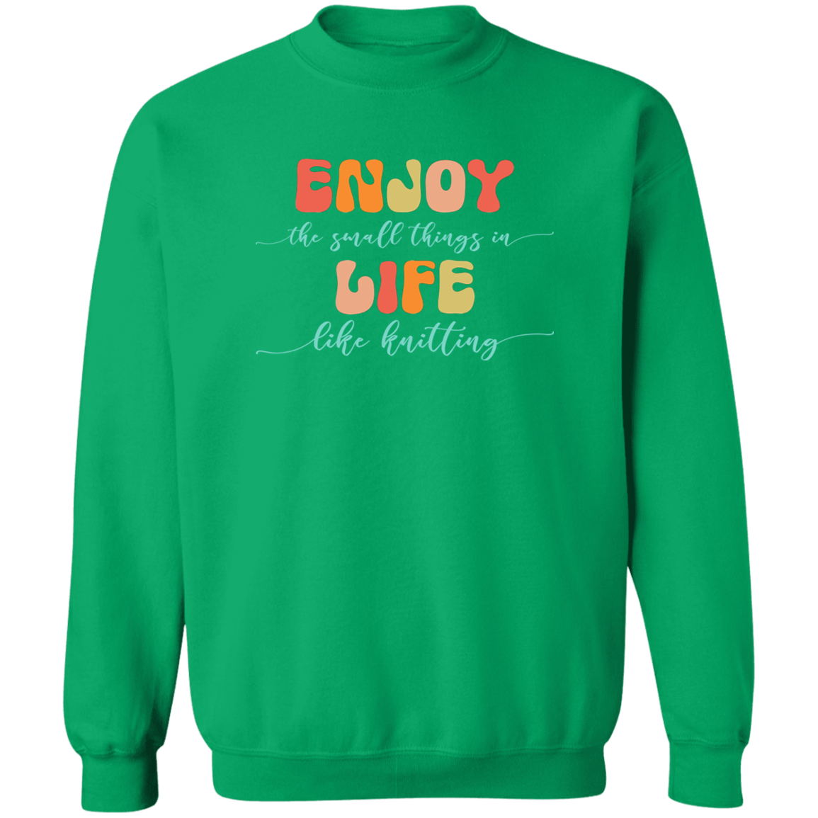 Enjoy Life - Knitting Sweatshirt