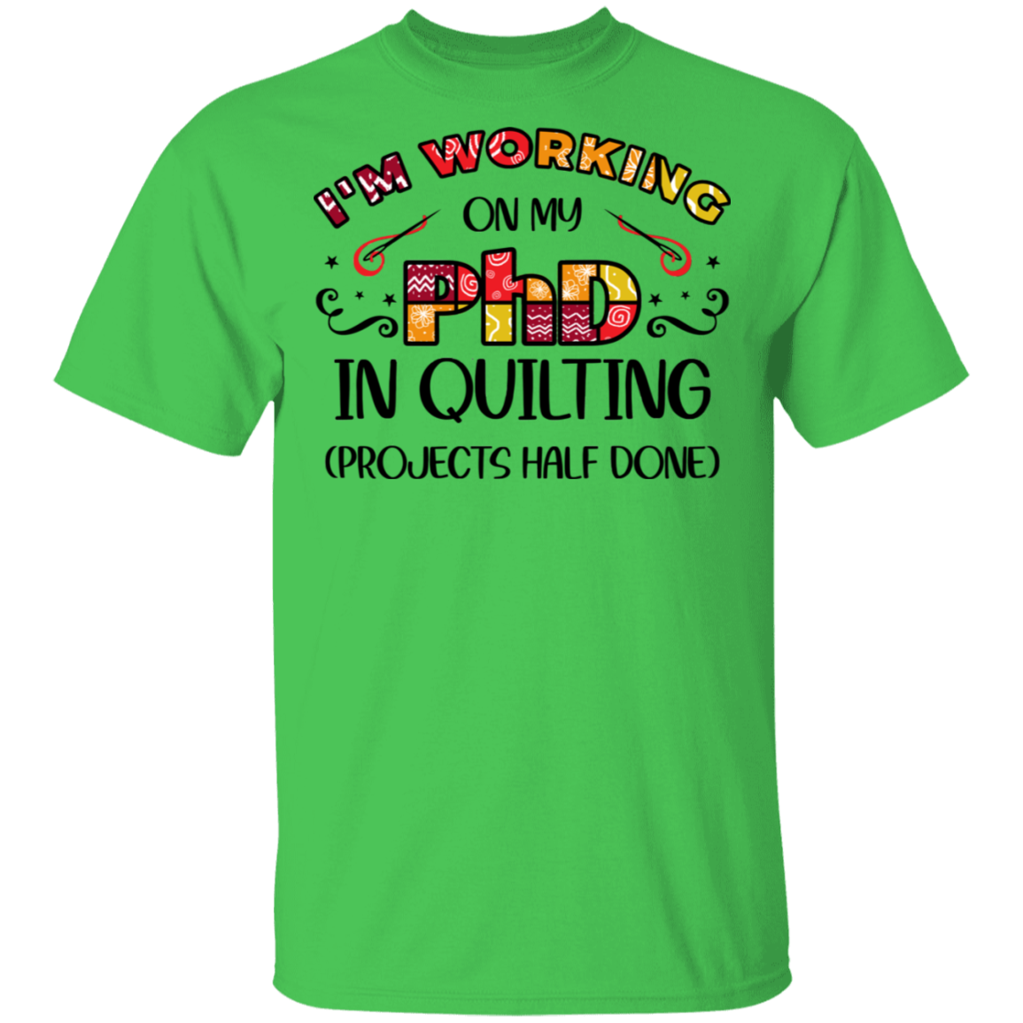 PhD in Quilting T-Shirt