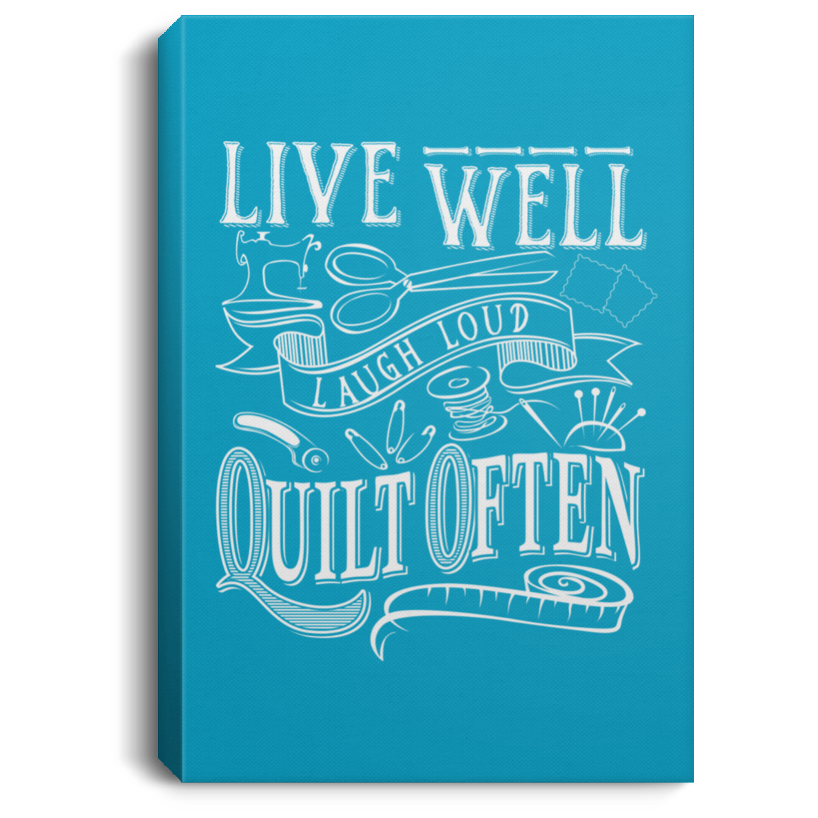 Live Well, Quilt Often Canvas Wall Art