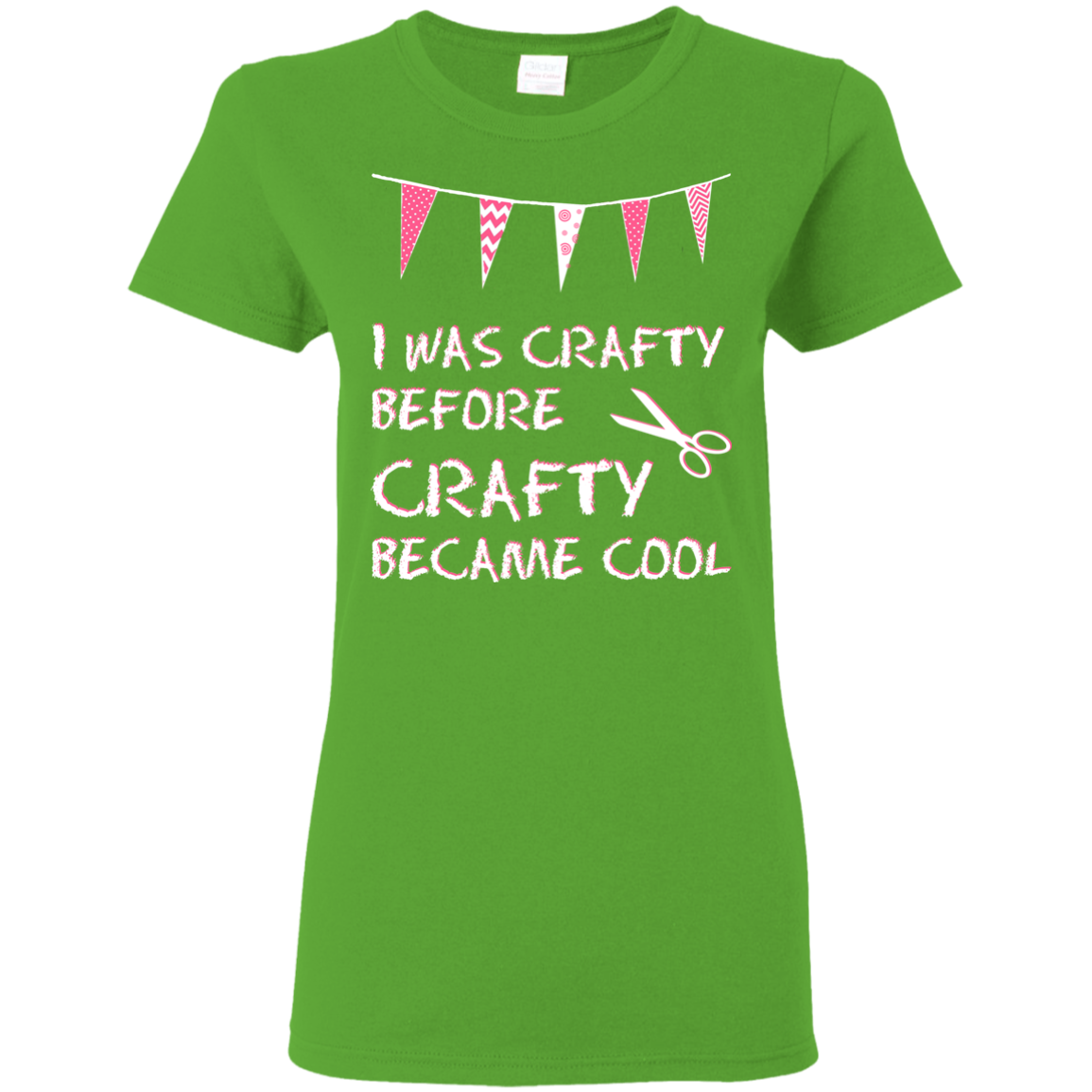 I Was Crafty Before Crafty Became Cool Ladies Cotton T-Shirt