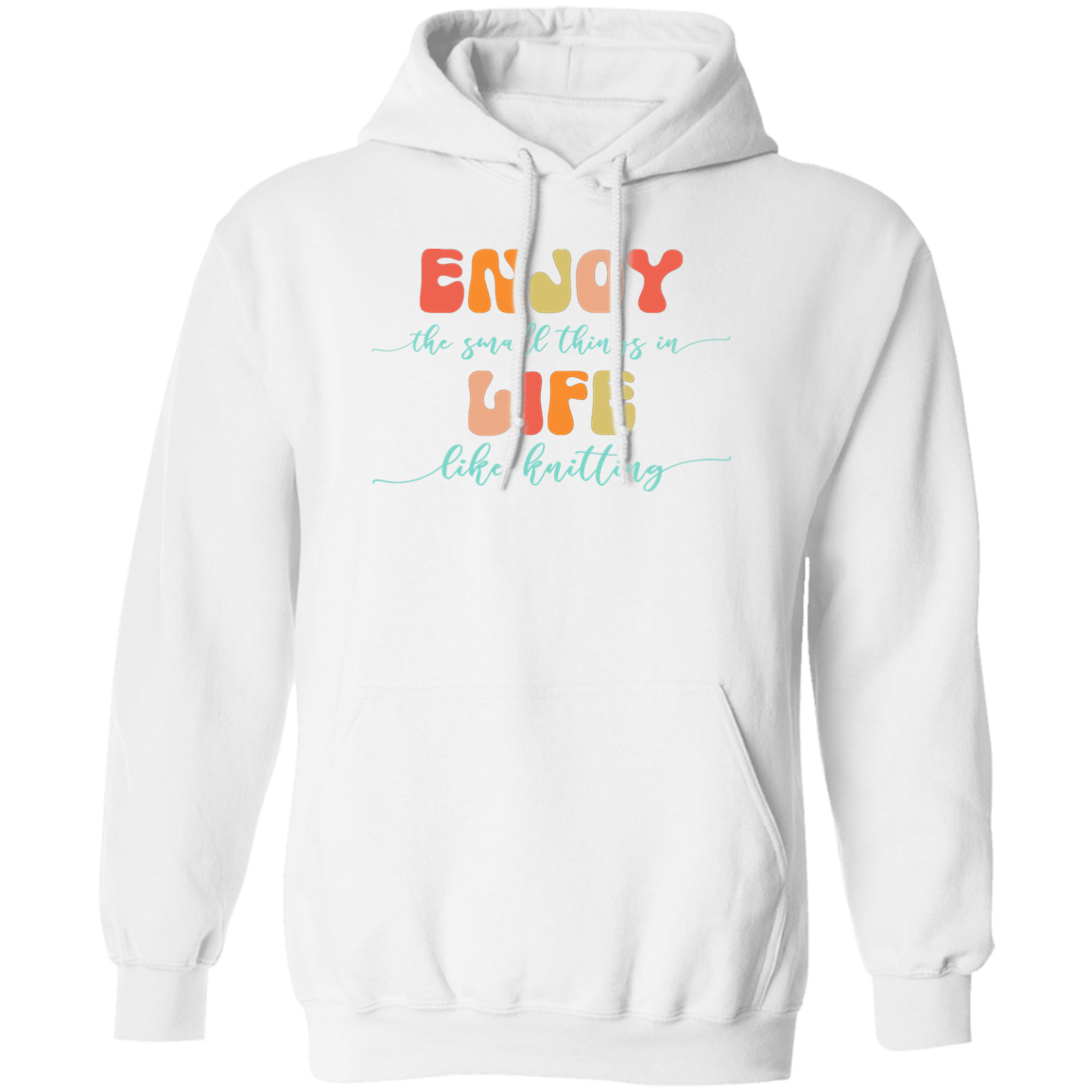 Enjoy Life - Knitting Hoodie