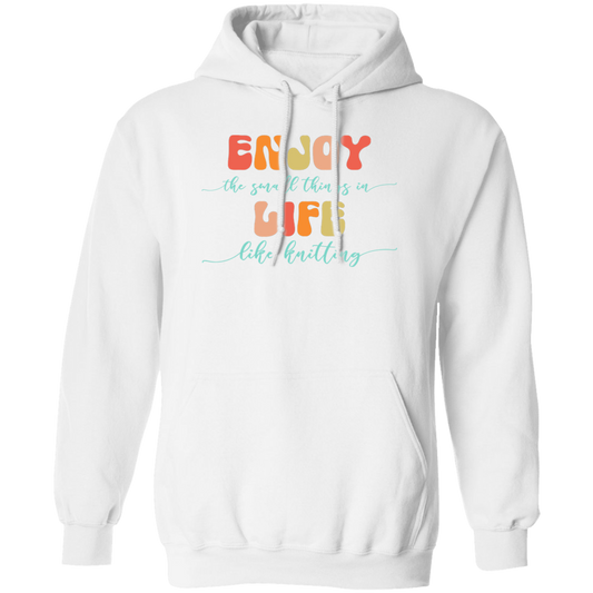 Enjoy Life - Knitting Hoodie