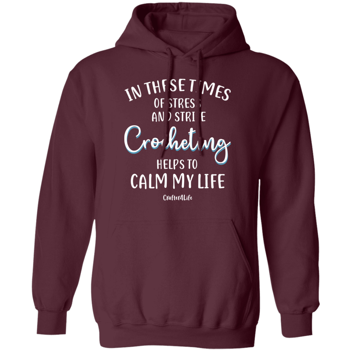 Crocheting Helps to Calm My Life Pullover Hoodie