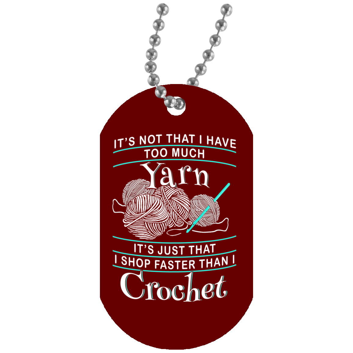 I Shop Faster than I Crochet Dog Tag Pendant