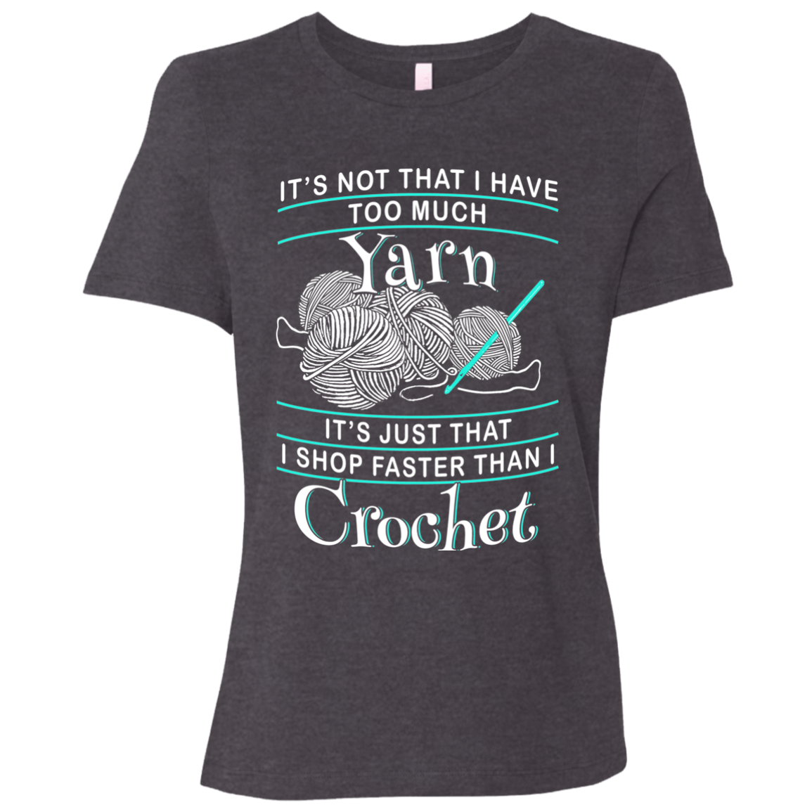 I Shop Faster than I Crochet Ladies Relaxed Jersey Short-Sleeve T-Shirt