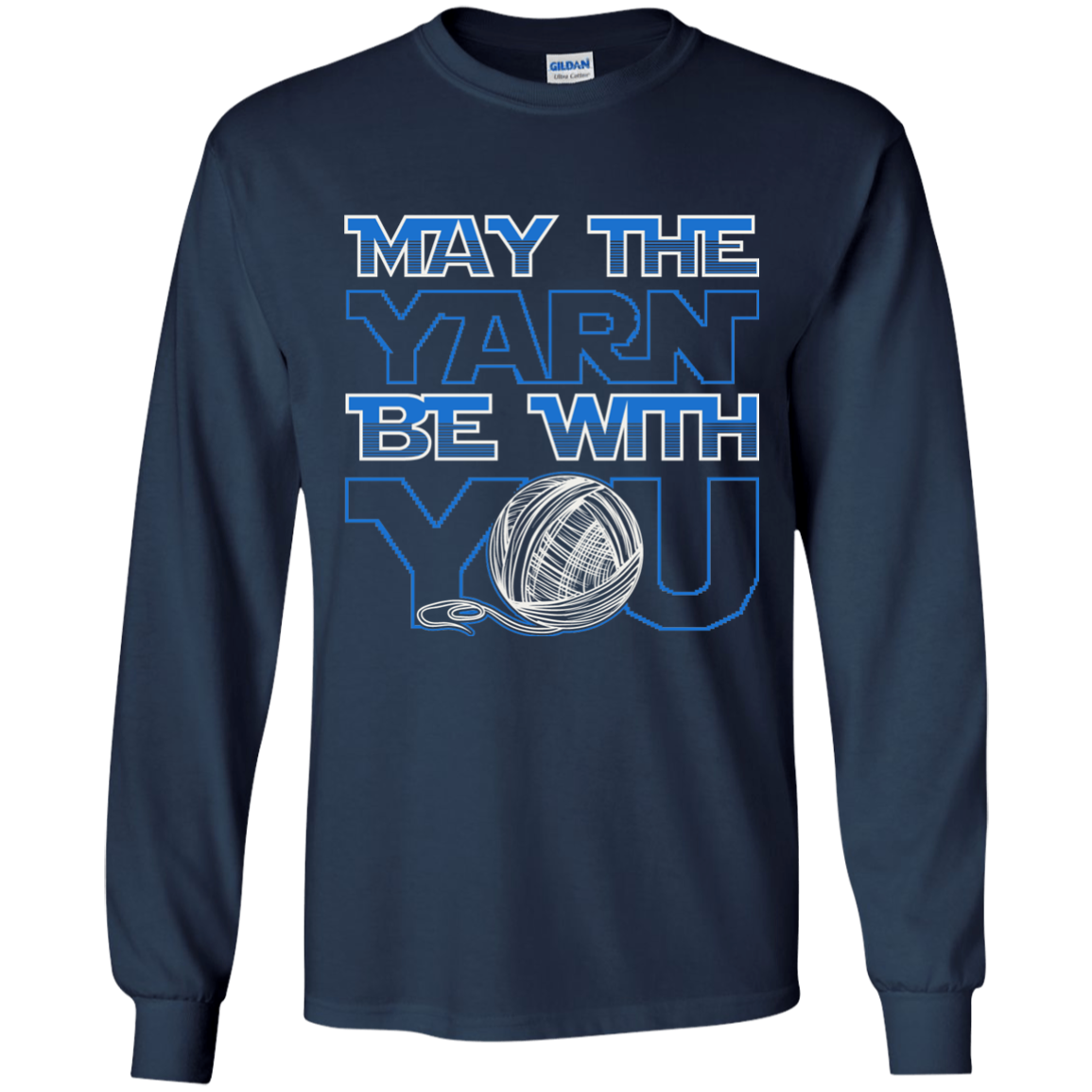 May the Yarn be with You LS Ultra Cotton T-Shirt