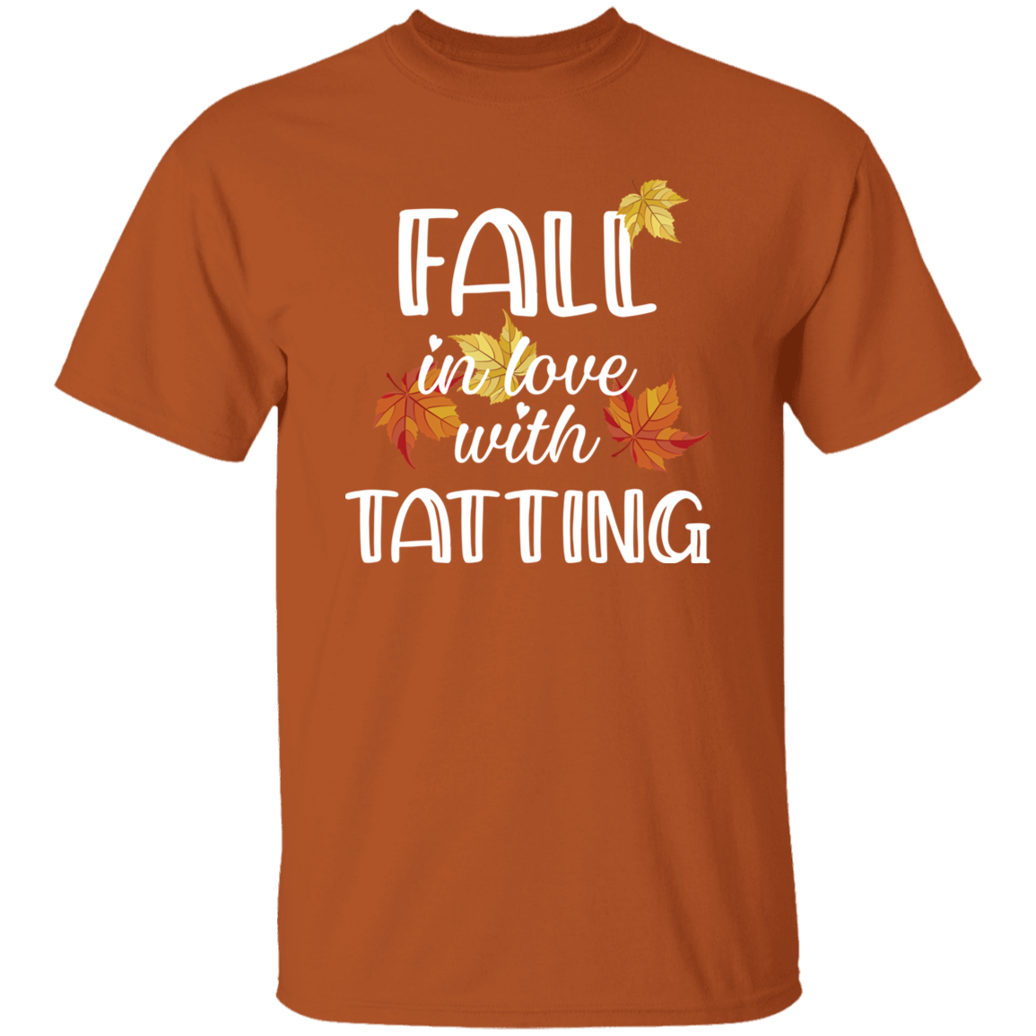 Fall in Love with Tatting T-Shirt