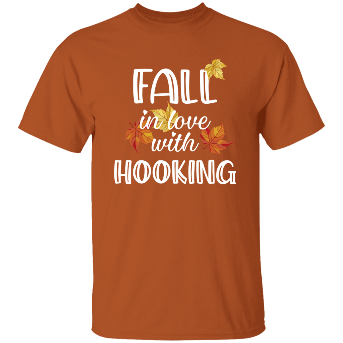 Fall in Love with Hooking T-Shirt