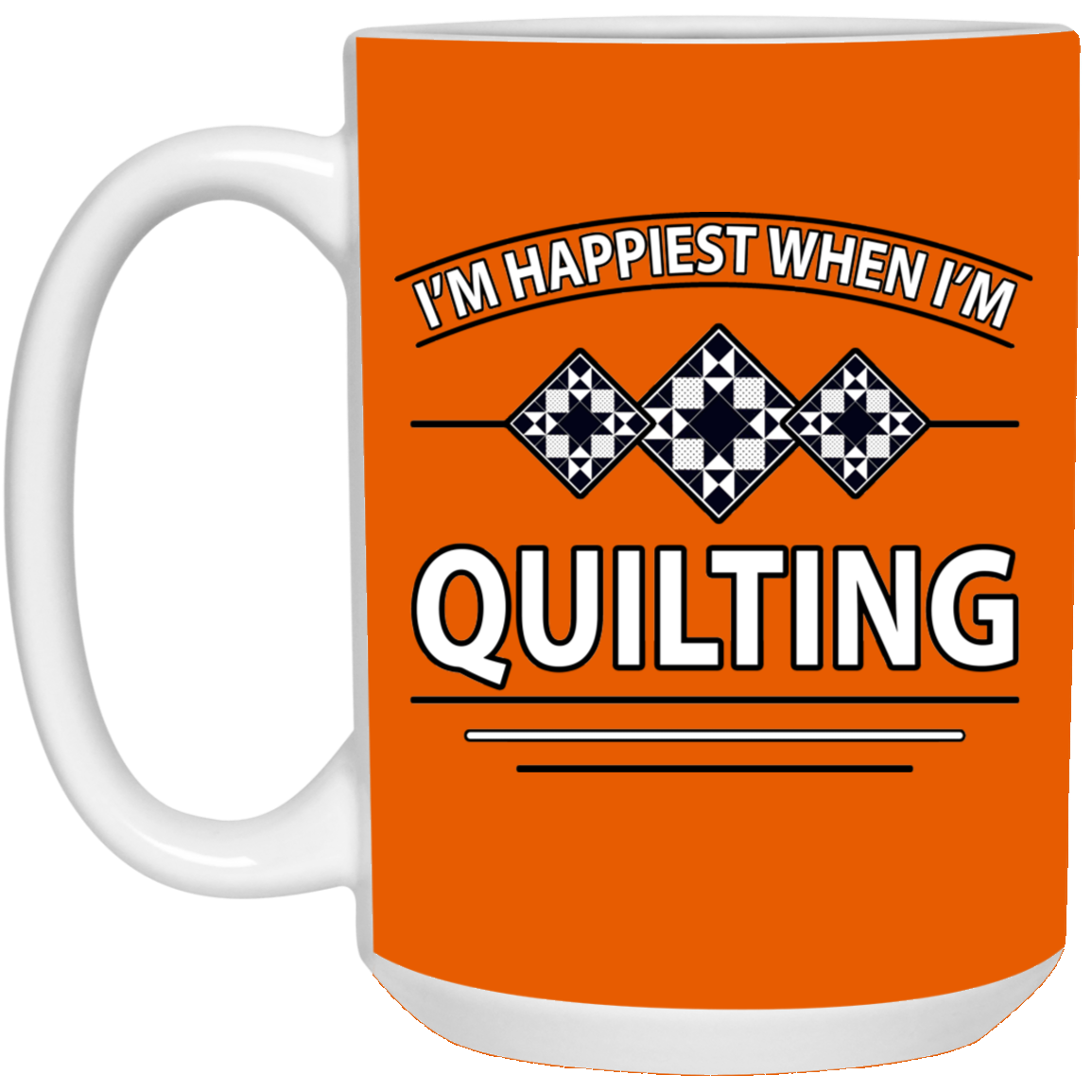 I'm Happiest When I'm Quilting White Mugs