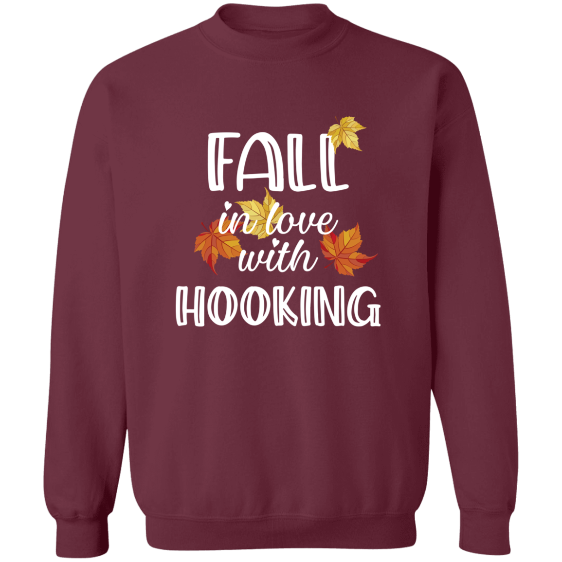 Fall in Love with Hooking Sweatshirt