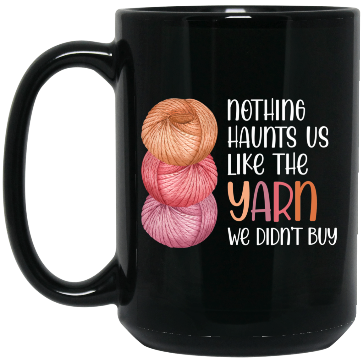 Nothing Haunts Us Like the Yarn We Didn't Buy Mugs