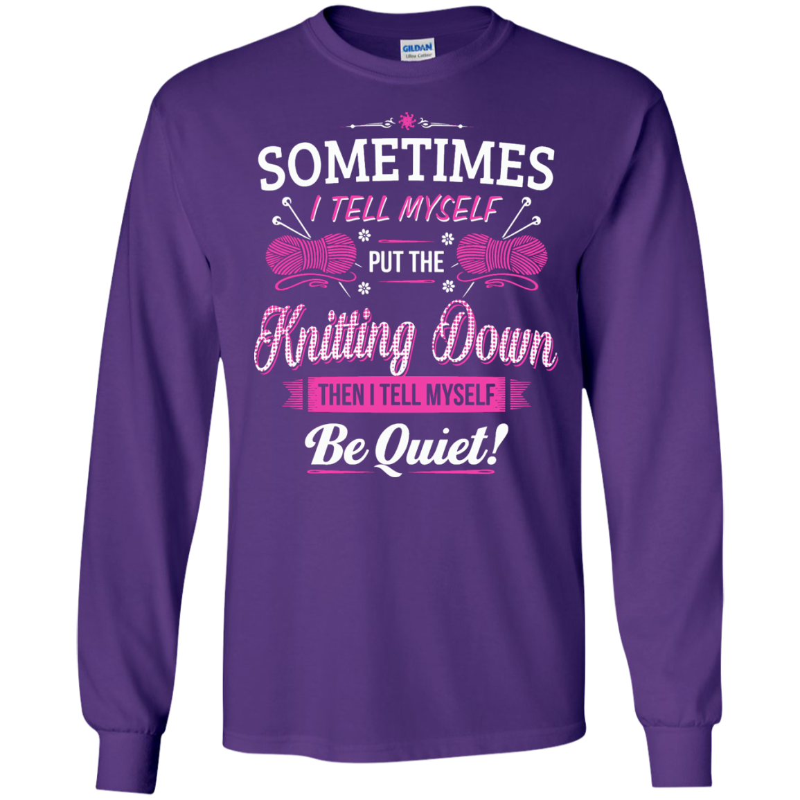 Put the Knitting Down Long Sleeve Ultra Cotton Tshirt - Crafter4Life - 9