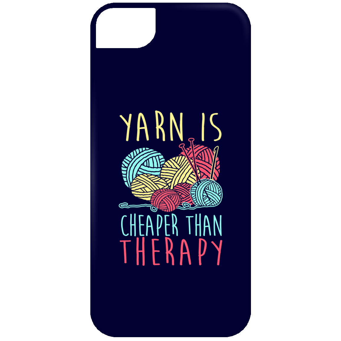 Yarn is Cheaper than Therapy iPhone Cases