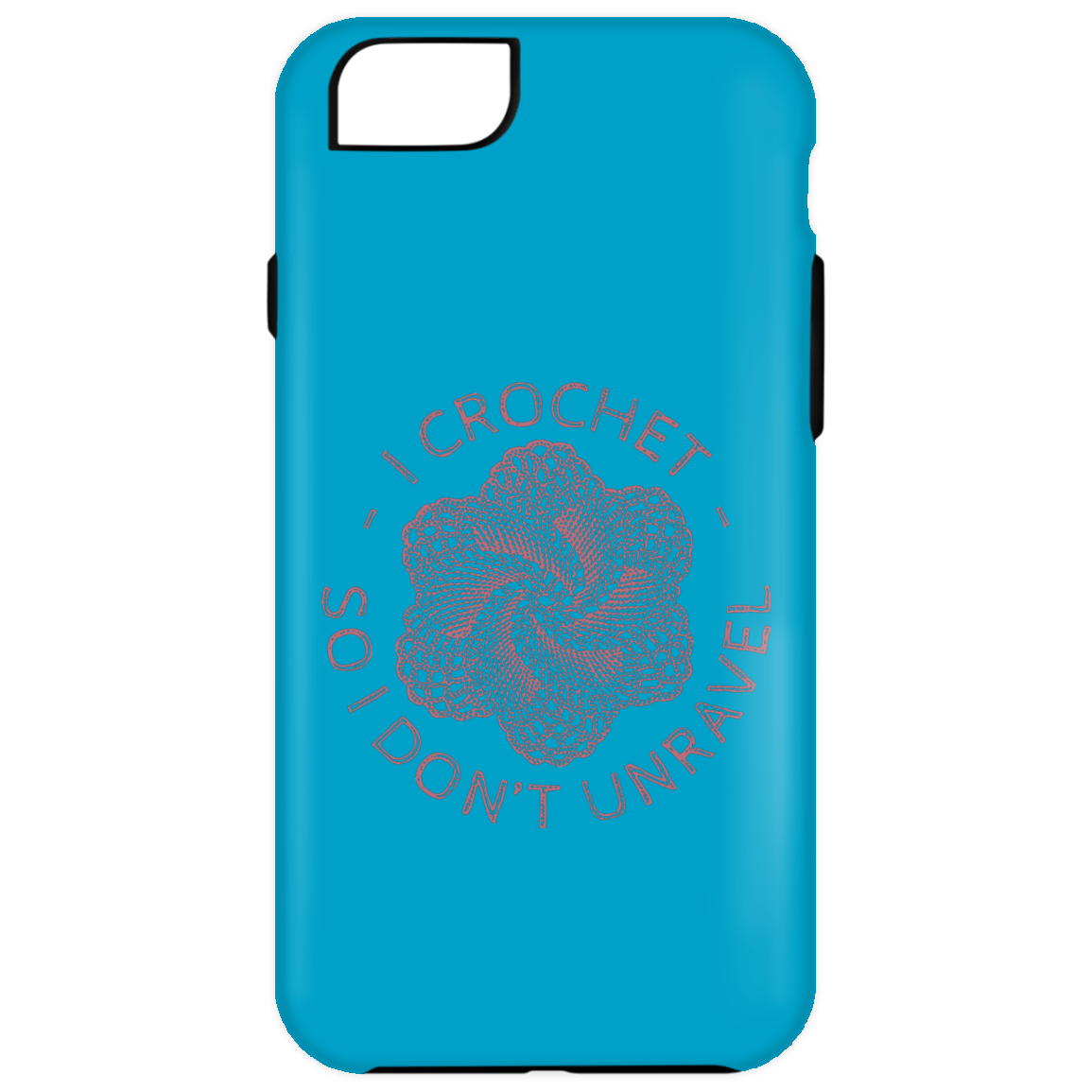 I Crochet So I Don't Unravel iPhone Cases