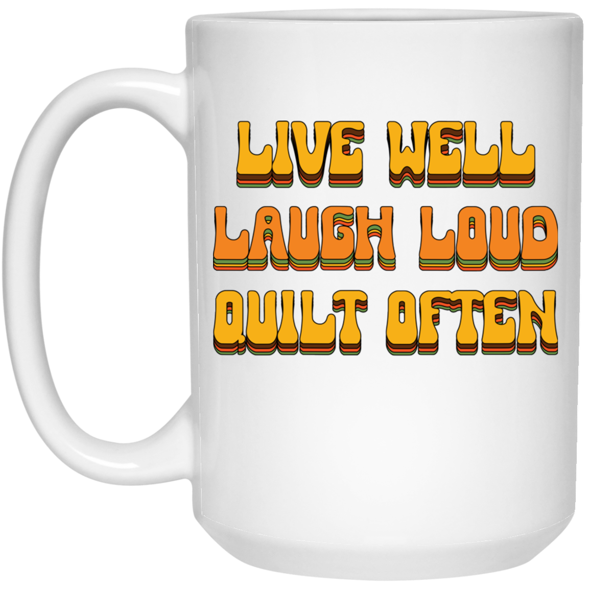 Live Well, Quilt Often Mugs