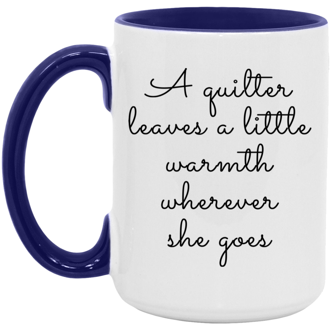 A Quilter Leaves a Little Warmth Mugs