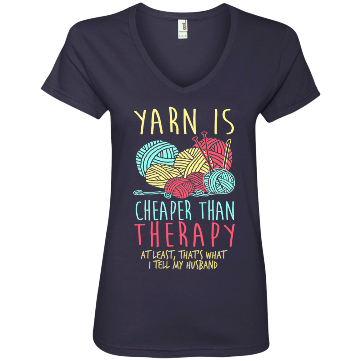Yarn is Cheaper than Therapy Ladies V-Neck T-Shirt